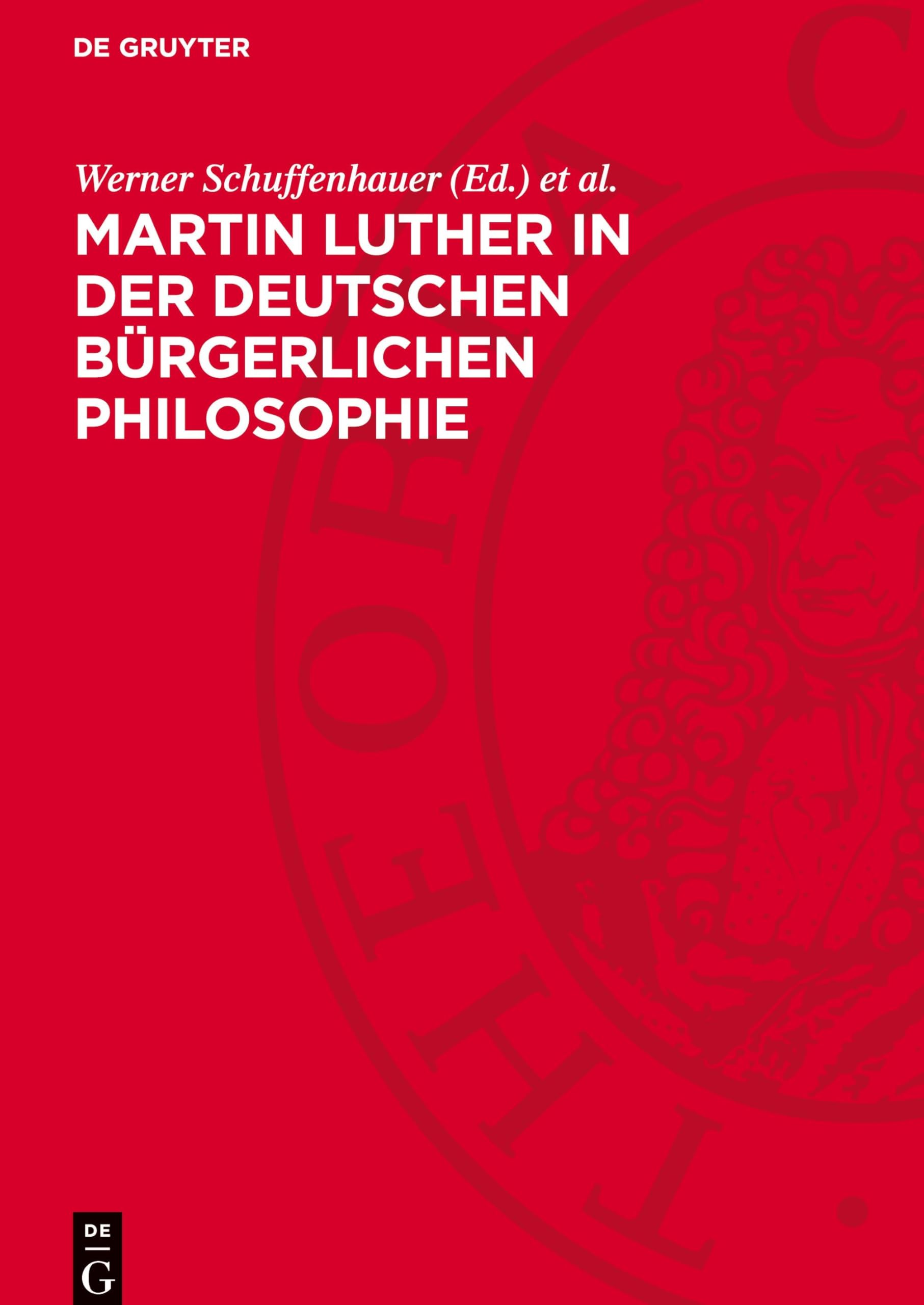 Martin Luther in der deutschen bürgerlichen Philosophie: 1517–1845. Eine Textsammlung
