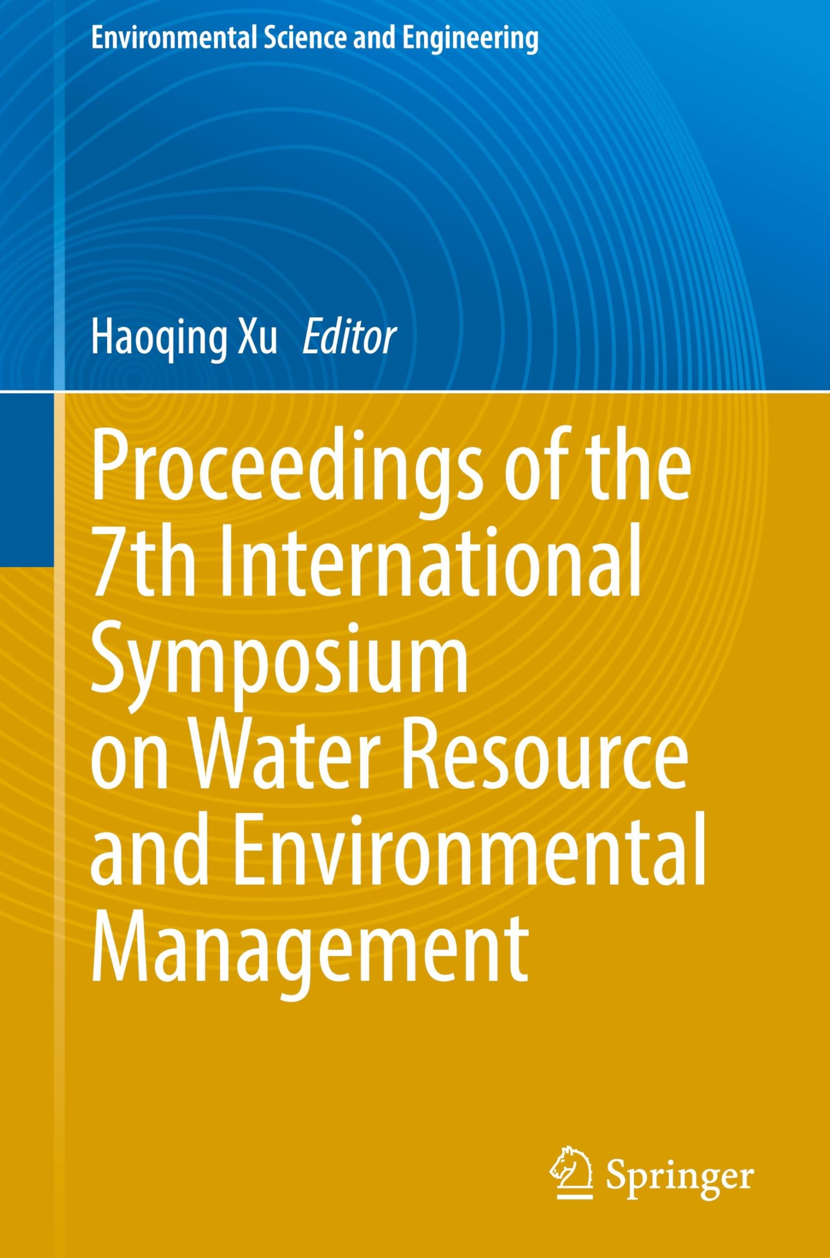 Proceedings of the 7th International Symposium on Water Resource and Environmental Management (Environmental Science and Engineering)