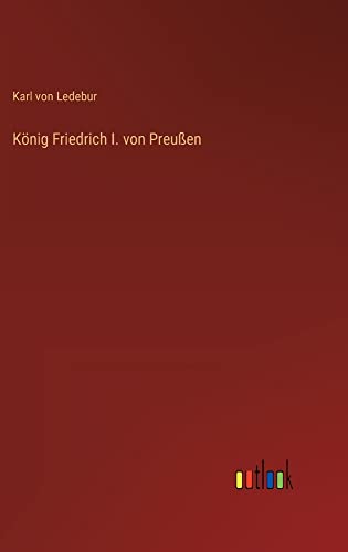 König Friedrich I. von Preußen