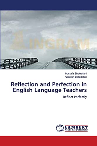 Reflection and Perfection in English Language Teachers: Reflect Perfectly