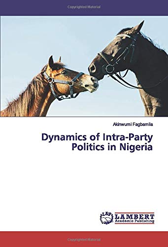 Dynamics of Intra-Party Politics in Nigeria