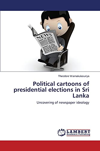 Political cartoons of presidential elections in Sri Lanka: Uncovering of newspaper ideology