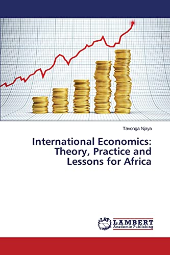 International Economics: Theory, Practice and Lessons for Africa