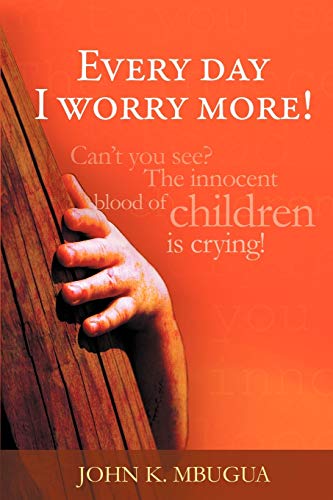 Every day I worry more!