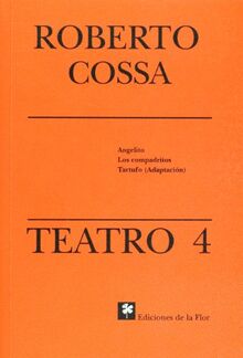 Teatro, Teil 4: Angelito, Los compadritos, Tartufo (Adaptación)