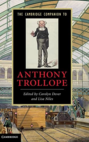 The Cambridge Companion to Anthony Trollope (Cambridge Companions to Literature)