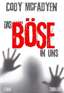 Das Böse in uns: Thriller