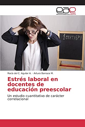 Estrés laboral en docentes de educación preescolar: Un estudio cuantitativo de carácter correlacional