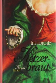 Die Ketzerbraut: Roman von Lorentz, Iny | Buch | Zustand gut