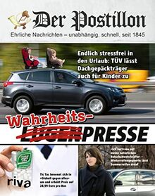 Der Postillon: Wahrheitspresse. Das Jahrbuch des Online-Satire-Magazins