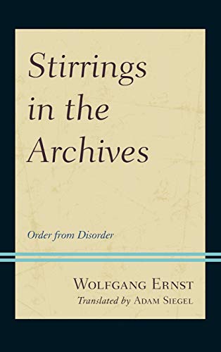 Stirrings in the Archives: Order from Disorder