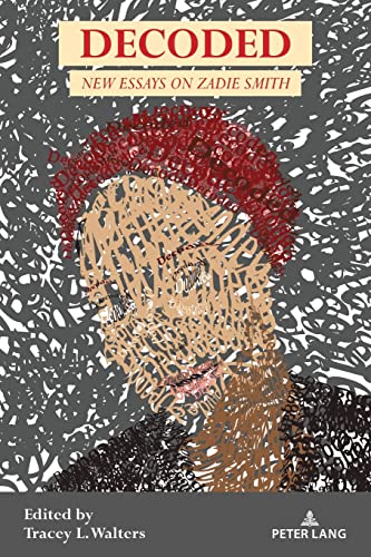 Decoded: New Essays on Zadie Smith
