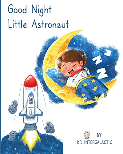 Intergalactic Good Night Little Astronaut