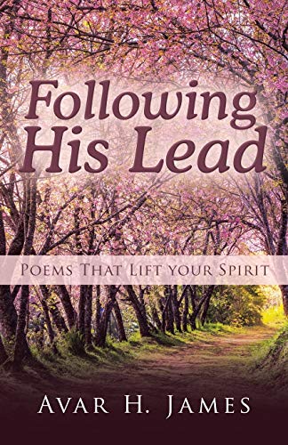 Following His Lead: Poems That Lift Your Spirit