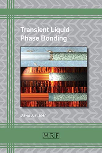 Transient Liquid Phase Bonding (Materials Research Foundations)