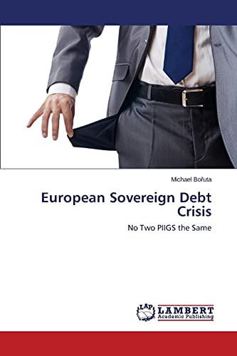European Sovereign Debt Crisis: No Two PIIGS the Same