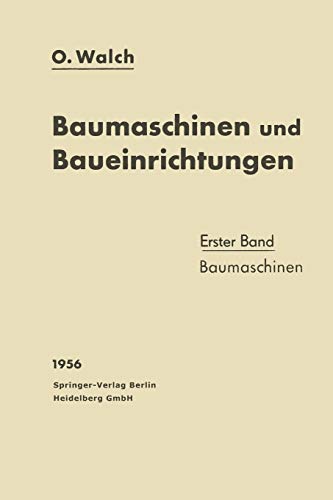 Baumaschinen und Baueinrichtungen: Erster Band: Baumaschinen