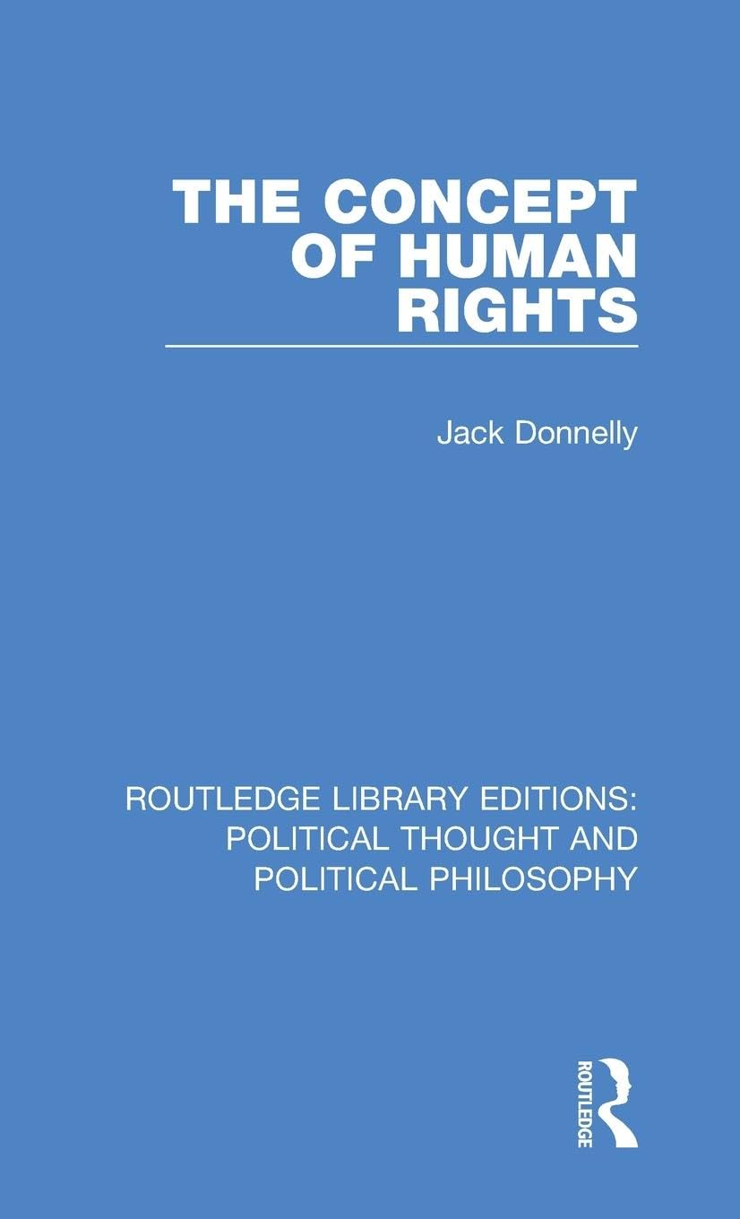 The Concept of Human Rights (Routledge Library Editions: Political Thought and Political Philosophy, Band 19)
