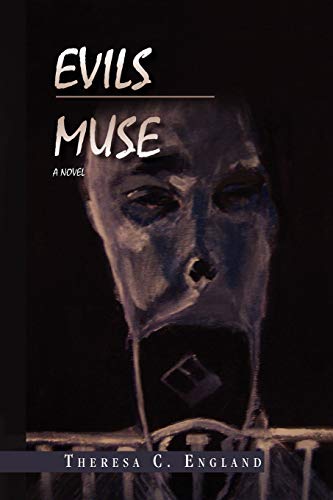 Evils Muse: A Novel