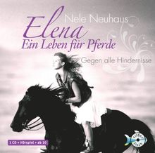 Elena: Ein Leben für Pferde - Gegen alle Hindernisse: Gegen alle Hindernisse: 1 CD