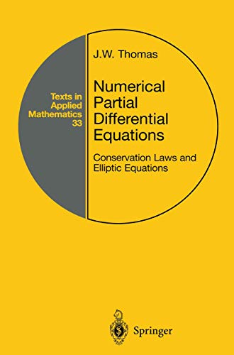 Numerical Partial Differential Equations: Conservation Laws and Elliptic Equations (Texts in Applied Mathematics, 33, Band 33)
