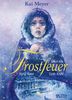 Frostfeuer 01: Band 1 - Buch Eins
