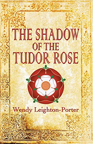 The Shadow of the Tudor Rose (Shadows of the Past, Band 13)