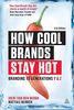 How Cool Brands Stay Hot: Branding to Generation Y and Z
