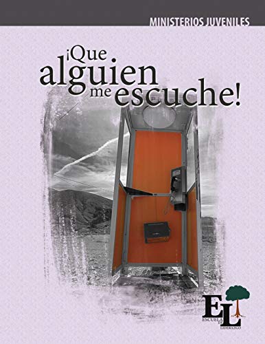 ¡Que alguien me escuche!: Escuela de Liderazgo: Especialidad Ministerio Juvenil (Discipulado Abcde)
