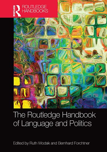 Ruth Wodak The Routledge Handbook Of Language And Politics (Routledge Handbooks In Linguistics)