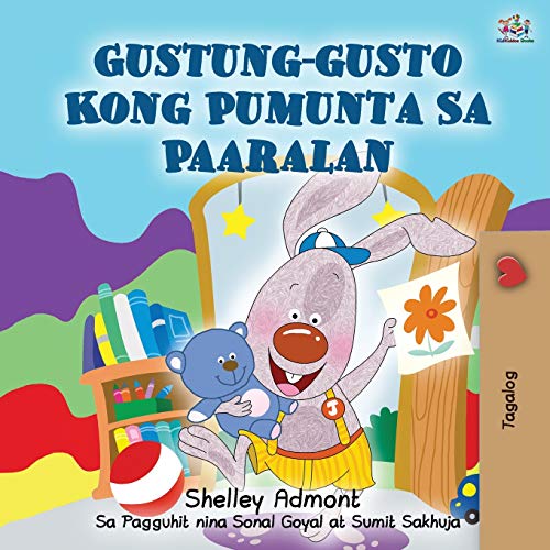 I Love to Go to Daycare (Tagalog Book for Kids) (Tagalog Bedtime Collection)