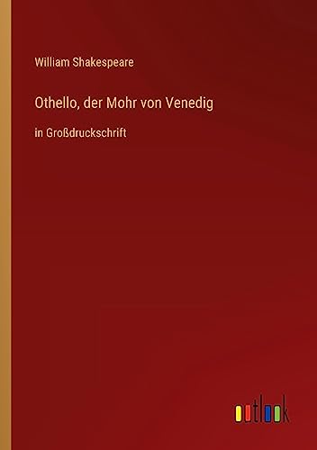 Othello, der Mohr von Venedig: in Großdruckschrift