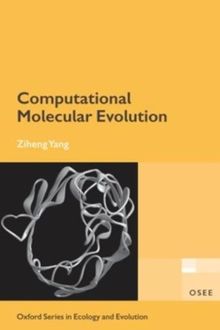 Computational Molecular Evolution (Oxford Series in Ecology and Evolution)