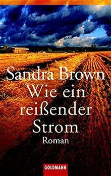 Wie ein reißender Strom: Roman (Goldmann Allgemeine Reihe)