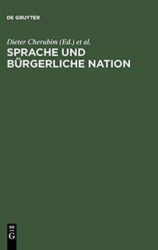 Sprache und bürgerliche Nation: Beiträge zur deutschen und europäischen Sprachgeschichte des 19. Jahrhunderts
