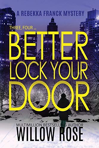 Three, Four ... Better lock your door (Rebekka Franck Mystery, Band 2)