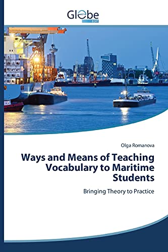 Ways and Means of Teaching Vocabulary to Maritime Students: Bringing Theory to Practice