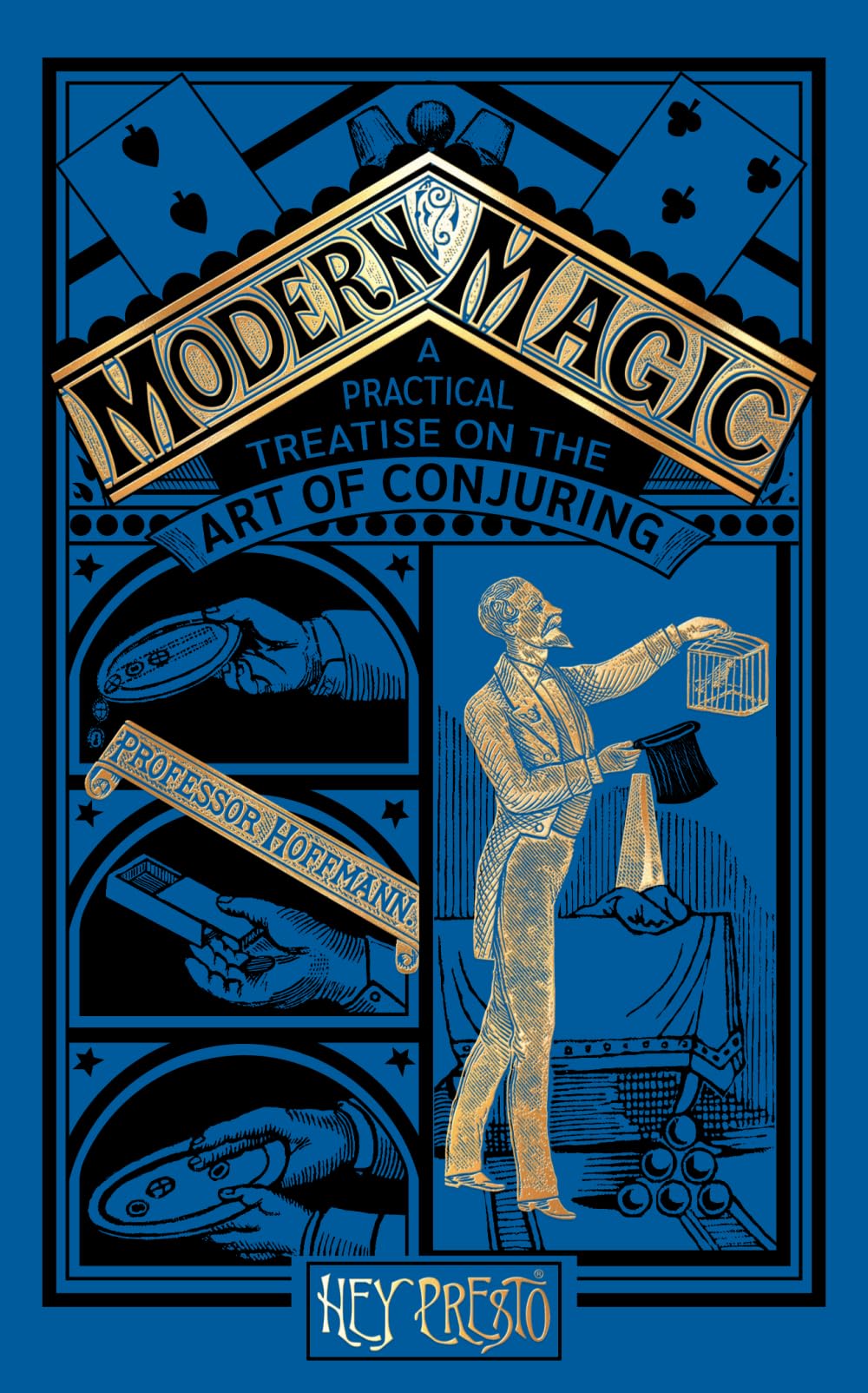 Modern Magic: A Practical Treatise on the Art of Magic (Hey Presto Magic Book)