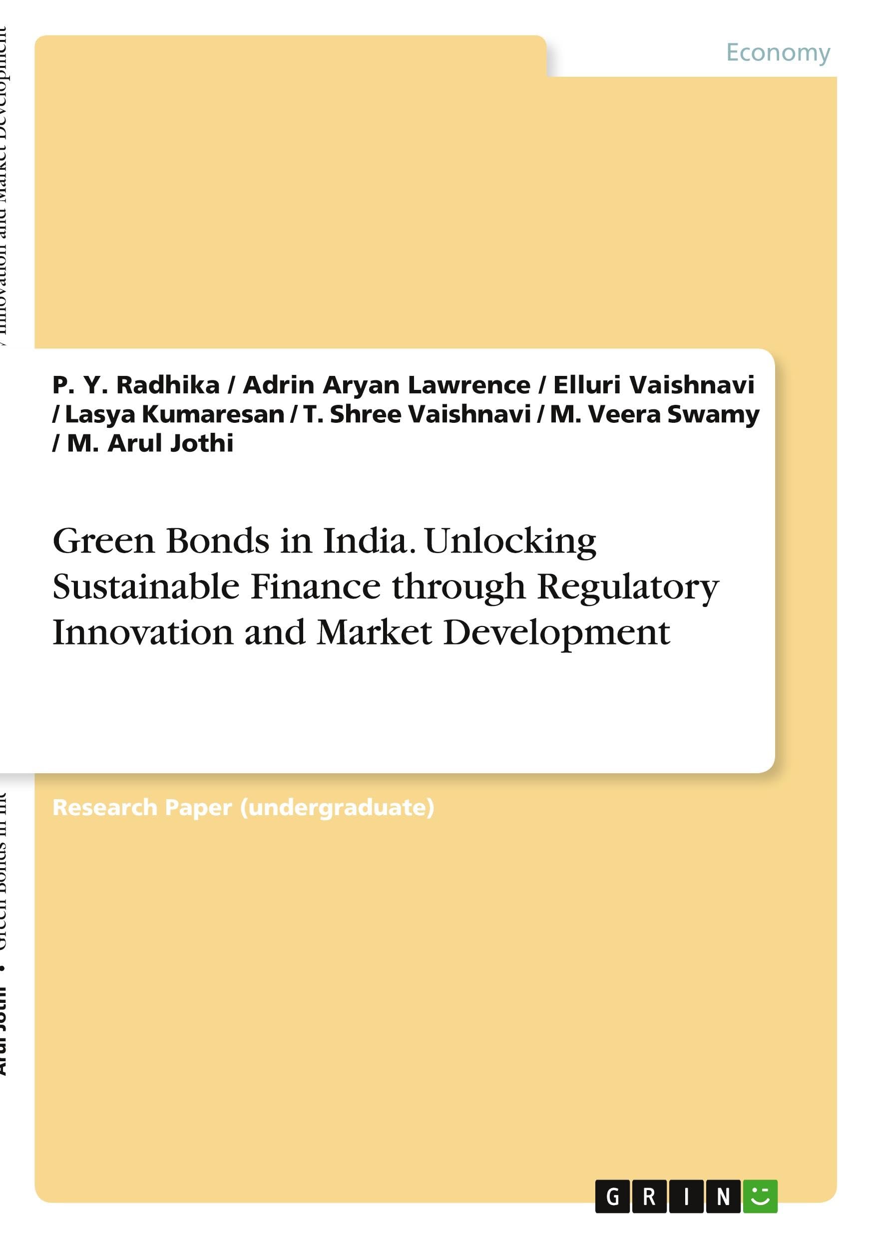 Green Bonds in India. Unlocking Sustainable Finance through Regulatory Innovation and Market Development