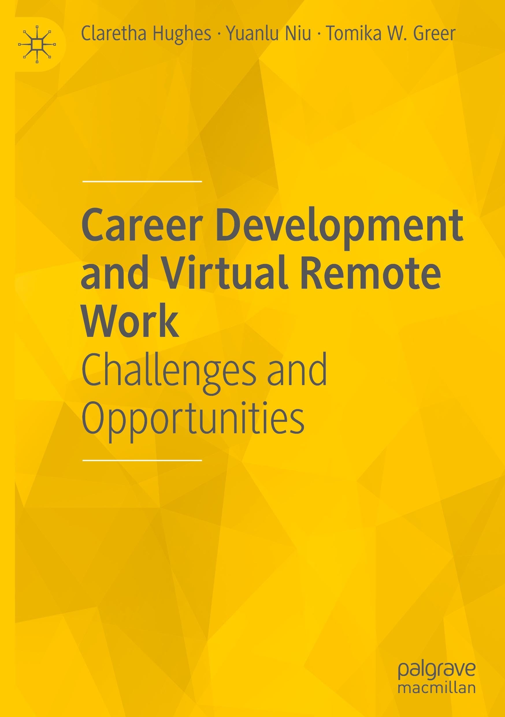 Career Development and Virtual Remote Work: Challenges and Opportunities