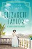 Elizabeth Taylor: Die größte Liebende Hollywoods | Die Romanbiografie der berühmten Schauspielerin: Ein bewegtes Leben, sieben Ehemänner und eine große Liebe. (Ikonen ihrer Zeit, Band 11)