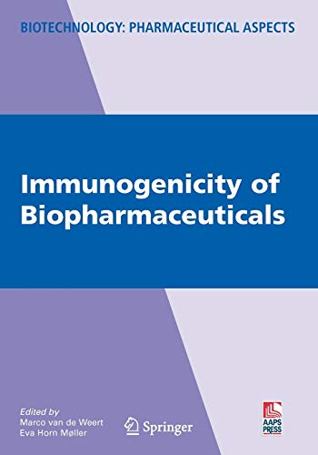 Immunogenicity of Biopharmaceuticals (Biotechnology: Pharmaceutical Aspects, Band 8)