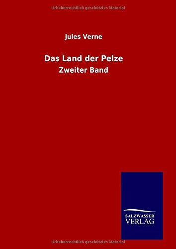 Das Land der Pelze: Zweiter Band