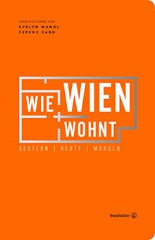 Wie Wien wohnt: Gestern | Heute | Morgen
