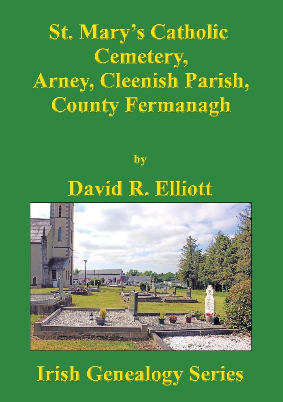 St. Mary's Catholic Cemetery, Arney, Cleenish Parish, County Fermanagh (Irish Genealogy)