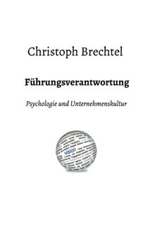 Führungsverantwortung: Psychologie und Unternehmenskultur