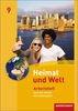 Heimat und Welt - Ausgabe 2010 für die Sekundarschulen in Sachsen-Anhalt: Arbeitsheft 9