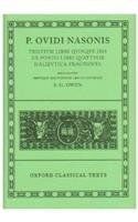 Tristia: Tristia, Ibis, Epistulae ex Ponto, Halieutica, Fragmenta: (Tristia, Ibis, Epistulae Ex Ponto, Halieutica, Fragmenta) Vol 1 (Oxford Classical Texts)