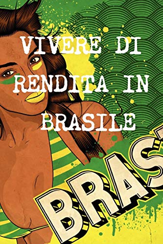 Vivere di rendita a 40 anni in brasile