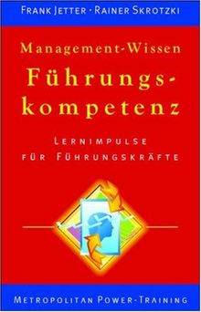 Management-Wissen Führungskompetenz. Lernimpulse für Führungskräfte